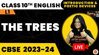 The Trees Poem Class 10  Introduction amp Poetic Devices  NCERT 10th English Chapter7  CBSE 2024 [upl. by Jacky]