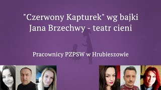 quotCzerwony Kapturekquot  PZPSW w Hrubieszowie słuchowisko teatr cieni [upl. by Solange]