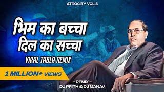 Bhim Ka Baccha Dil Ka Saccha  Bhim Ka Baccha Viral Tabla Mix  Dj Prith amp Dj Manav [upl. by Larok]