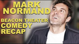 Mark Normands Beacon Theater Comedy Show Recap [upl. by Cavil328]