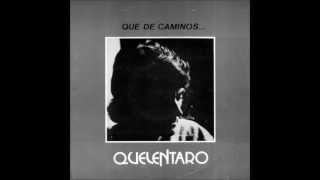 Quelentaro album completo quotQue de caminosquot de 1977 [upl. by Milli]