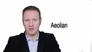 Aeolian  Meaning  Pronunciation  Word World  Audio Video Dictionary [upl. by Hermine836]