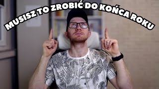 7 rzeczy które każdy inwestor MUSI zrobić do końca roku [upl. by Boswell840]