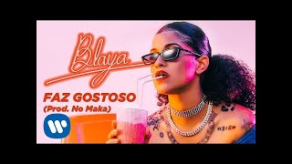 BLAYA  Faz Gostoso prod No Maka  Official Music Video [upl. by Kuebbing194]