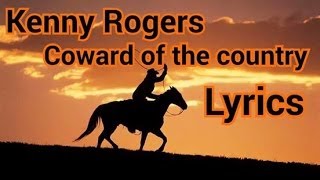 Kenny Rogers coward of the country Lyrics [upl. by Durrett]