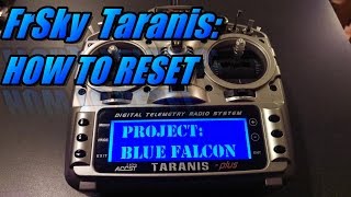 Taranis X9D How To Completely Reset when its FUBAR [upl. by Itsyrk126]