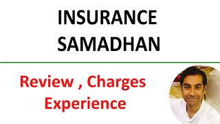 Insurance Samadhan Review Charges Experience [upl. by Gettings]