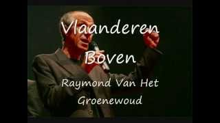 Raymond Van Het Groenewoud  Vlaanderen Boven [upl. by Parrott]