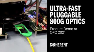 Coherent  800G OSFP Pluggable Transceiver Demonstration at OFC 2021 [upl. by Erde]