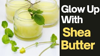 Shea Butter The Ultimate Natural Moisturizer For Glowing Skin amp Hair [upl. by Darsey]