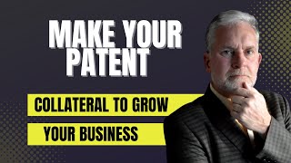 Make Your Patent As Collateral To Grow Your Business with Russ Krajec [upl. by Rumit]