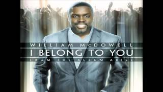 William McDowell  I Belong To You Radio Edit AUDIO ONLY [upl. by Mitchiner]