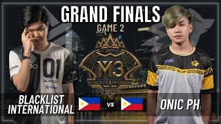 BLACKLIST INTERNATIONAL VS ONIC PH  GRAND FINALS  GAME 2  M3 WORLD CHAMPIONSHIP [upl. by Romona]