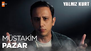 Müstakim Pazar kimdir  Yalnız Kurt atvturkiye [upl. by Elliott319]