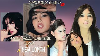 Maquillaje De ✨️LISA New Woman✨️🪄Smokey Eyes🪄 [upl. by Minier331]