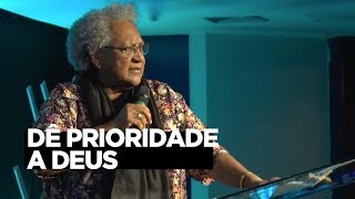 Dê Prioridade a Deus  Dra Edmeia Williams [upl. by Kerril]