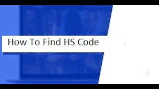 How to Find HS Code for Export or Import Products Verified  Ways to Check List of Hs Codes [upl. by Etnuhs354]