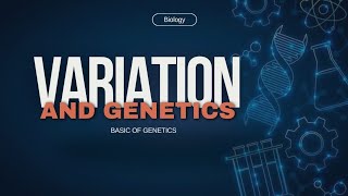 genetics and variation  genetics and variation class 12geneticsandinheritance [upl. by Aiki72]