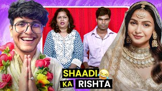 Shaadi ka Rishta  Looking for a Dulhan Indian Matrimonial  Triggered Insaan [upl. by Mikol]