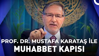 Prof Dr Mustafa Karataş ile Muhabbet Kapısı  27 Ekim 2022 [upl. by Nagirrek]