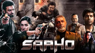 Saaho 2019 Full Movie in Hindi Dubbed HD review amp facts  Prabhas Shraddha Kapoor Arun Vijay [upl. by Ariajay856]