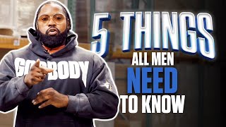 5 Things all men need to know [upl. by Tomkins]