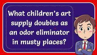 What children’s art supply doubles as an odor eliminator in musty places [upl. by Dwayne]