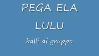 pega ela lulu  balli di gruppowmv [upl. by Atiken]