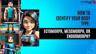 How to Identify Your Body Type Ectomorph Mesomorph or Endormorph [upl. by Htebsil530]