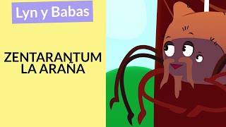 Lyn y Babas Zentarantum la araña  características de las arañas para niños [upl. by Kwarteng]