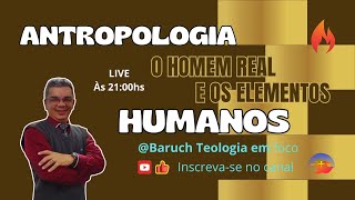 ANTROPOLOGIA O HOMEM REAL E OS ELEMENTOS HUMANOS  pr Isaias [upl. by Zerat480]