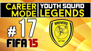 FIFA 15 Career Mode  Burton  Youth Squad Legends  Ep 17 [upl. by Ramberg869]