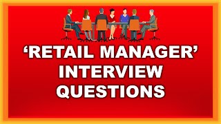 5 Important Retail Manager Interview Questions  Retail Management [upl. by Euphemia]