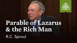 Parable of Lazarus and the Rich Man The Parables of Jesus with RC Sproul [upl. by Tenney804]