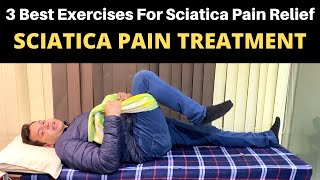 Treatment for sciatica pain 3 exercises for sciatica pain relief SCIATICA Physiotherapy Treatment [upl. by Anairad]