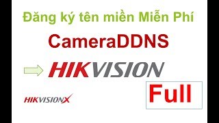 Hướng dẫn tạo tên miền miễn phí Camera DDNS cho đầu ghi  camera IP Hikvision [upl. by Siugram]