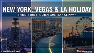 Multi City Adventure NYC LA amp Vegas  Travel Center UK [upl. by Pratt]