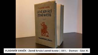 ZAPOMENUTÉ KNIHY  Vladimír Vaněk  Země krvácí země kvete  Díl I  Domov  část XI [upl. by Zarah]