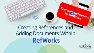 Creating References and Adding Documents Within RefWorks [upl. by Anyl]