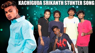 KACHIGUDA SRIKANTH STUNTER BHAI DOSTANA SONG [upl. by Gomer]