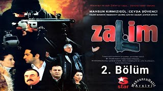 Zalim 2 Bölüm  Mahsun Kırmızıgül Ceyda Düvenci Zafer Ergin Nebahat Çehre Cezmi Baskın 2003 [upl. by Nehtanhoj]