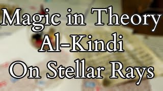 Magic in Theory  The Stellar Ray Theory of AlKindi [upl. by Longmire237]