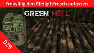 freiwillig den Pfeilgiftfrosch anfassen  Green Hell 029  PC Lets Play deutsch [upl. by Ribaudo]