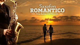 Las melodías románticas de saxofón más bellas del mundo  Musica Instrumental Relajante [upl. by Drugi]