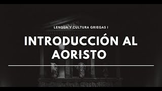 Introducción al aoristo  Aoristo atemático [upl. by Eidnac]