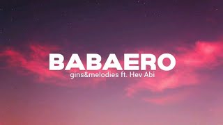 Babaero  ginsampmelodies ft Hev Abi Lyrics [upl. by Namurt]