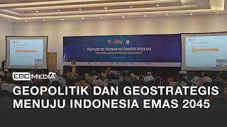 GEOPOLITIK DAN GEOSTRATEGIS MENUJU INDONESIA EMAS 2045 [upl. by Amory233]