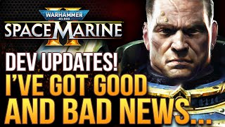 Warhammer 40K Space Marine 2  Ive Got Good and Bad NewsDevs Give Critical Updates [upl. by Othello]