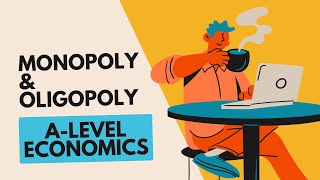 Monopoly amp Oligopoly  A Level Economics [upl. by Daphie]