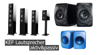 KEF aktive und passive Lautsprecher LSX LS50 RSerie [upl. by Yenot399]